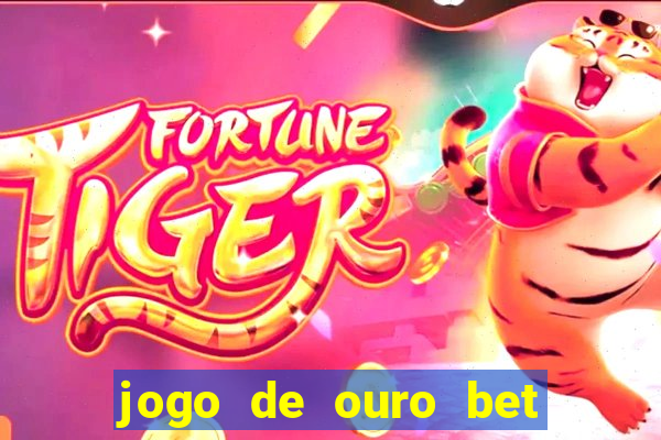 jogo de ouro bet codigo promocional